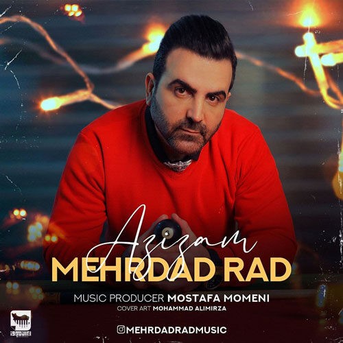 دانلود آهنگ جدید مهرداد راد به نام عزیزم