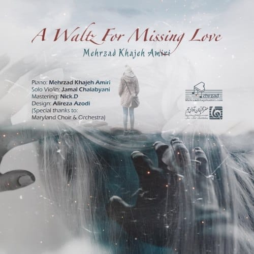 دانلود آهنگ بیکلام جدید مهرزاد خواجه امیری به نام A Waltz For Missing Love